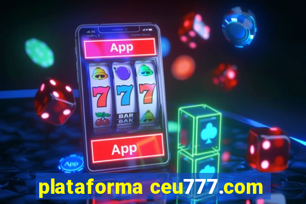 plataforma ceu777.com